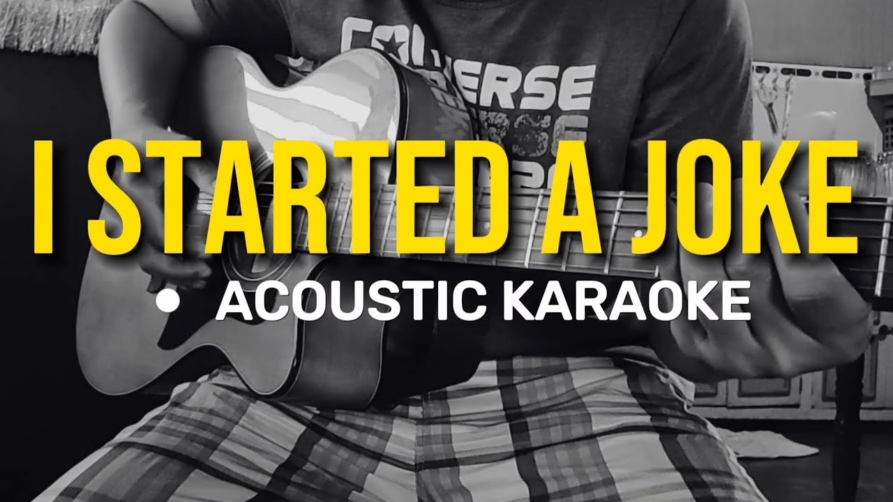 I Started A Joke - Bee Gees (Acoustic Karaoke)