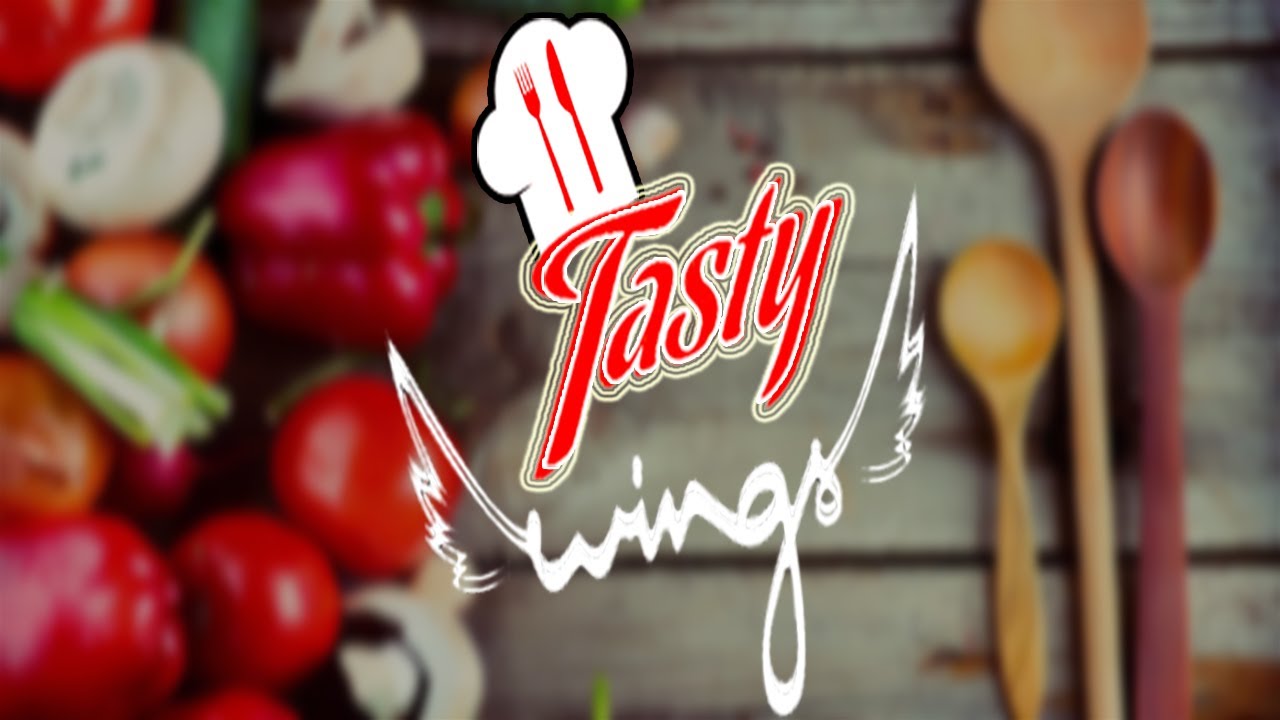 tasty wings intro | Tasty Wings