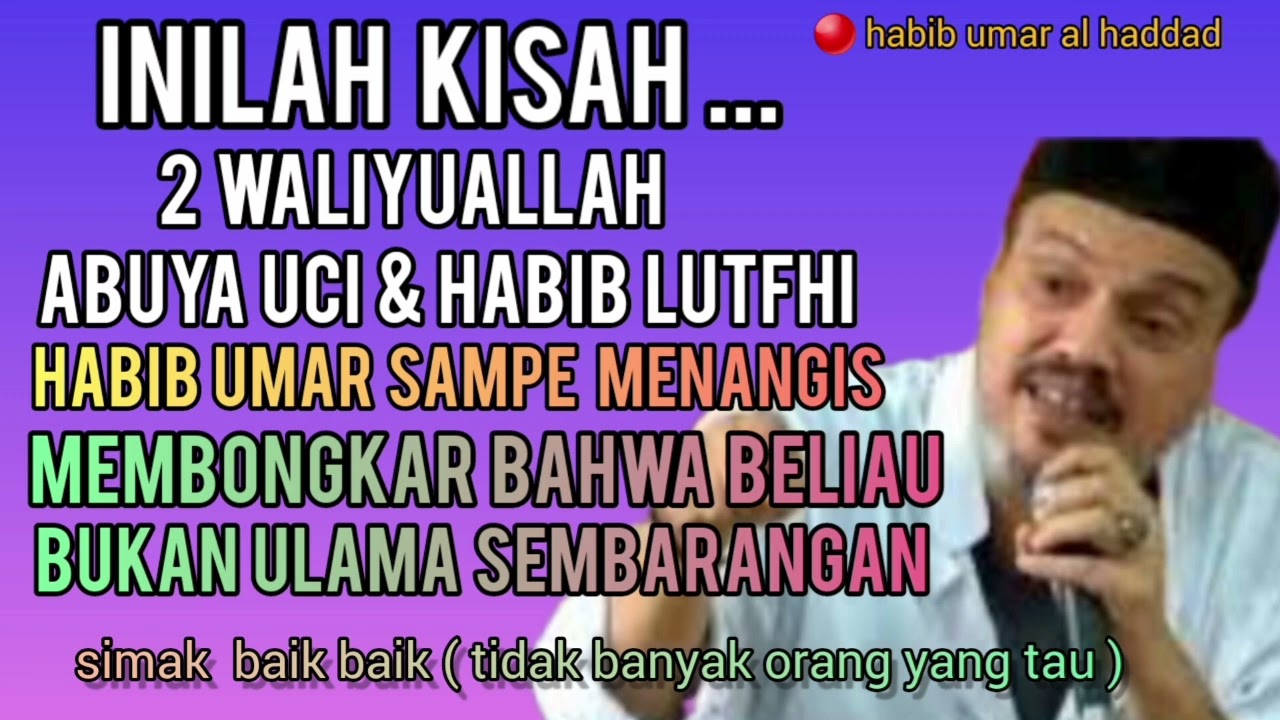 habib umar al haddad || angkat bicara mengenai 2 waliyuallah habib lutfhi & abuya uci (ful ceramah)