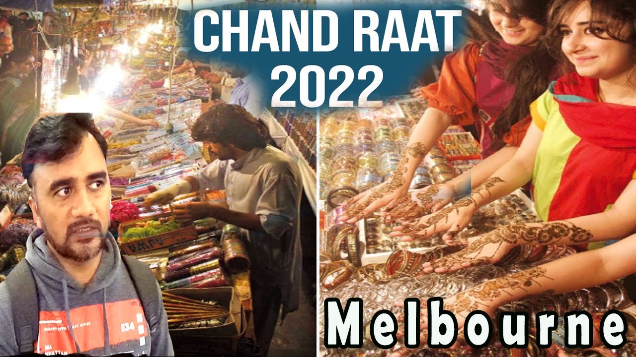 Eid Chaand Raat  2022 - Melbourne Australia
