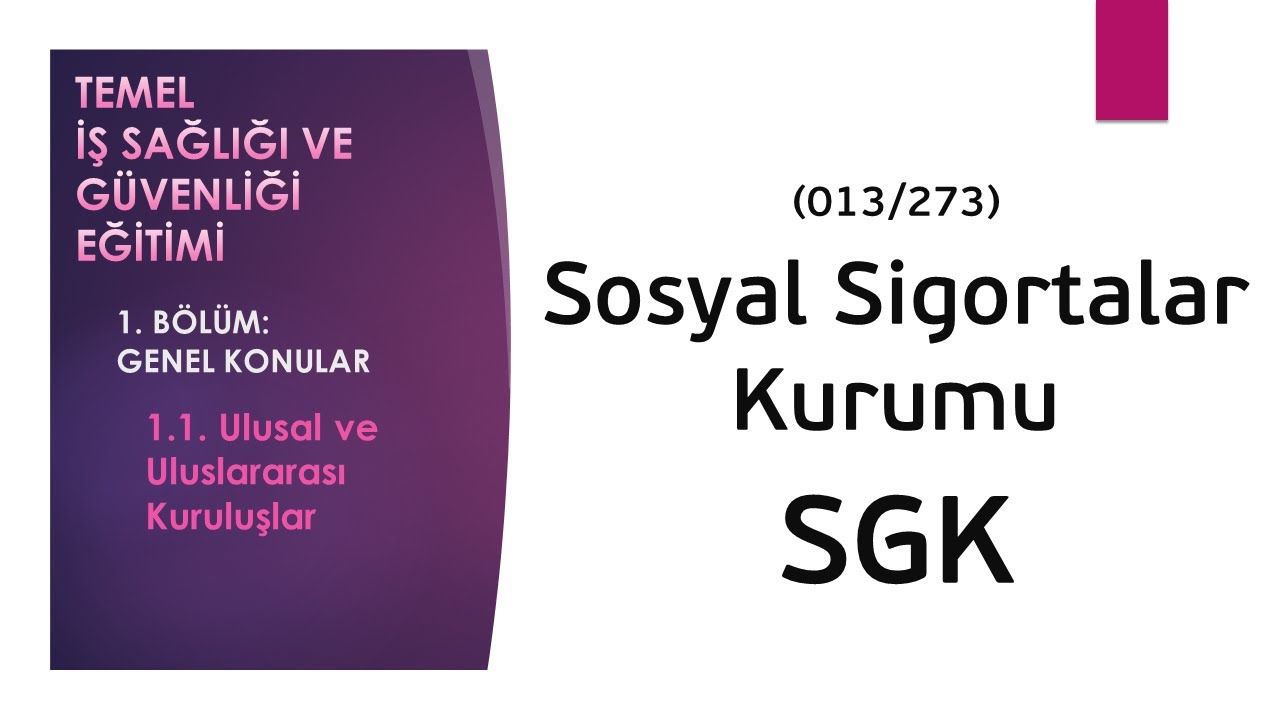 013 - Sosyal Sigortalar Kurumu: SGK | Genel Konular | ÇALIŞANLARIN İSG EĞİTİMİ