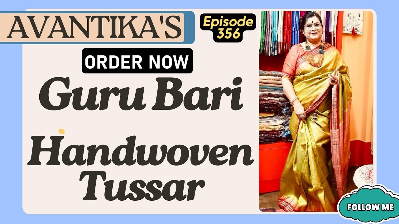 Guru Bari Handwoven Tussar || Epi-356 || AVANTIKA'S ||