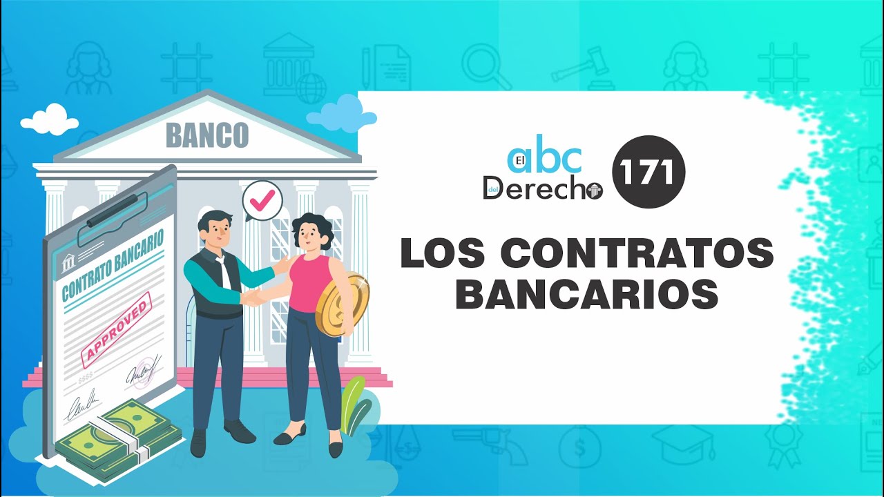 Los contratos bancarios - ABC del Derecho 171