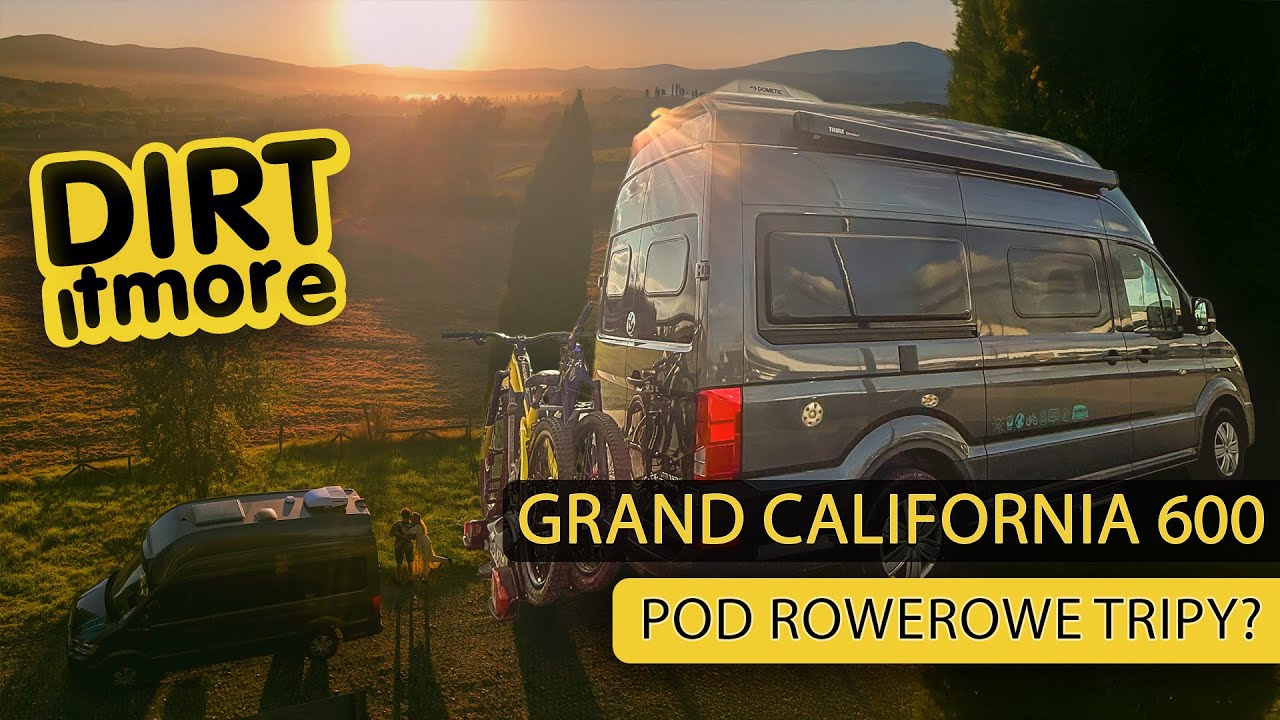 Dobry kamper dla rowerzysty? Volkswagen Grand California 600 po 3000 km w tripie.