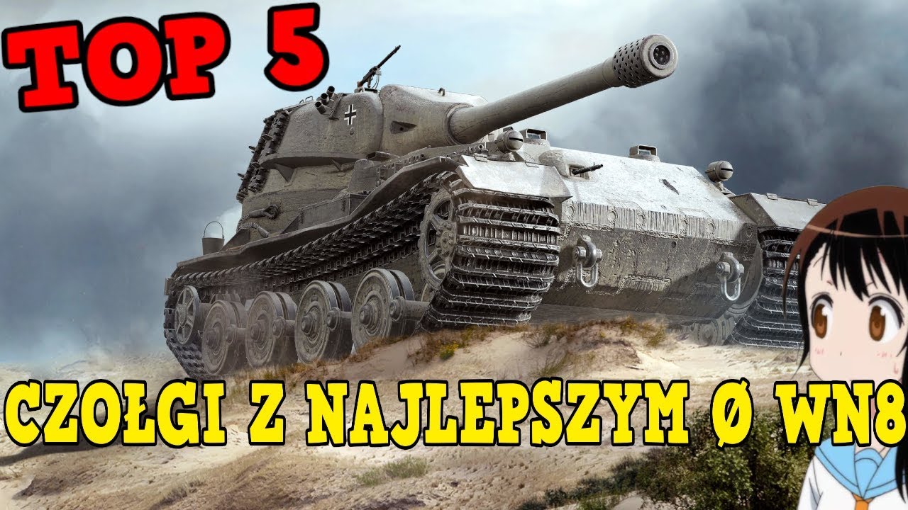 TOP 5 CZOŁG&Oacute;W Z NAJLEPSZYM ŚREDNIM WN8