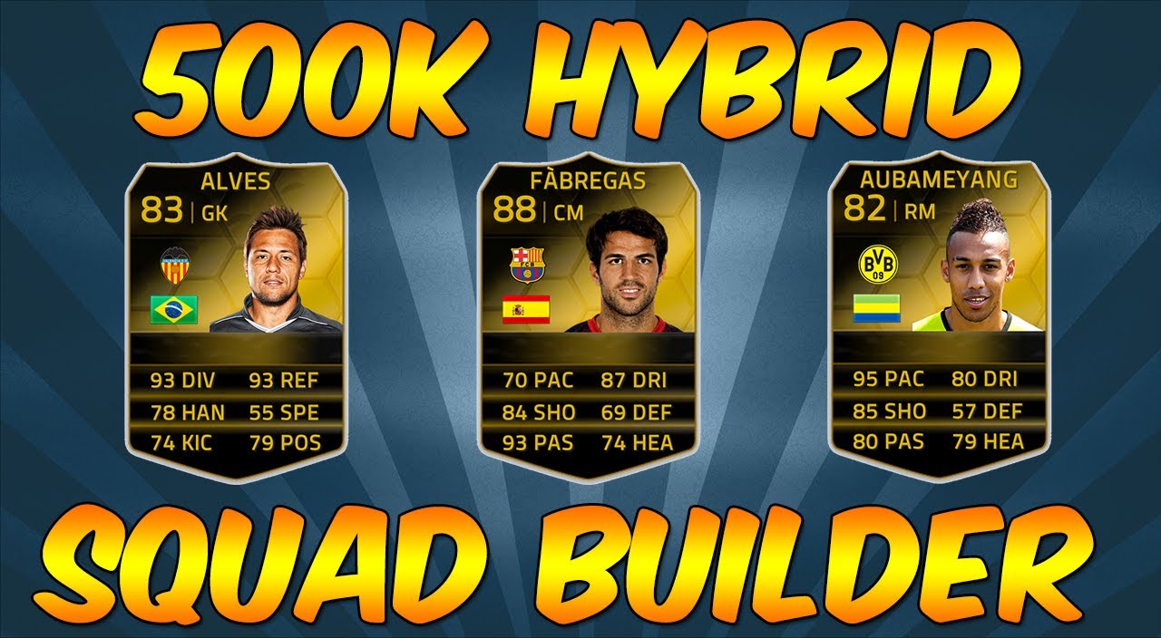 FIFA 14 (FUT 14) 500K BPL BBVA Bundesliga Hybrid Squad Builder ft SIF Fabregas & SIF Aubameyang