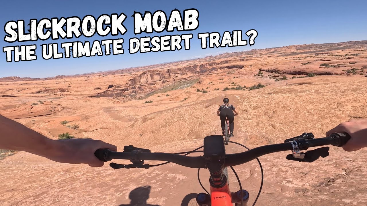 Slickrock - the ultimate bucket list trail?