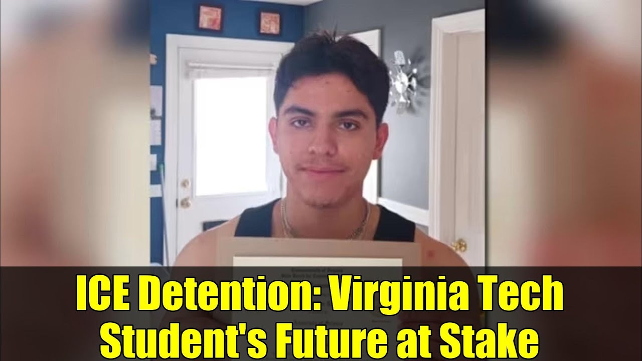 ICE Detention: Virginia Tech Student's Future at Stake