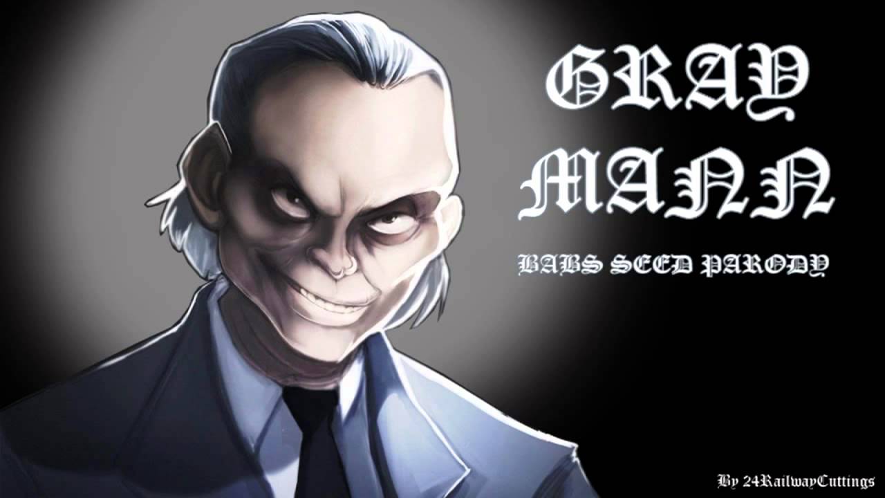 Gray Mann (Babs Seed Parody)