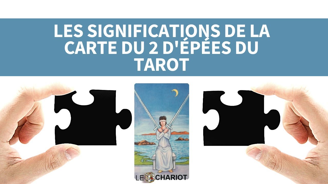 Significations du 2 d'épées du Tarot