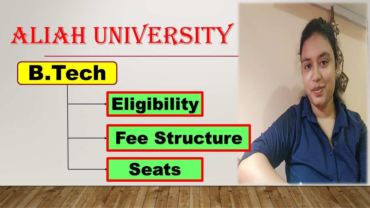 Aliah University  B.Tech Course | Eligibility | Fee Structure | Number of Seats