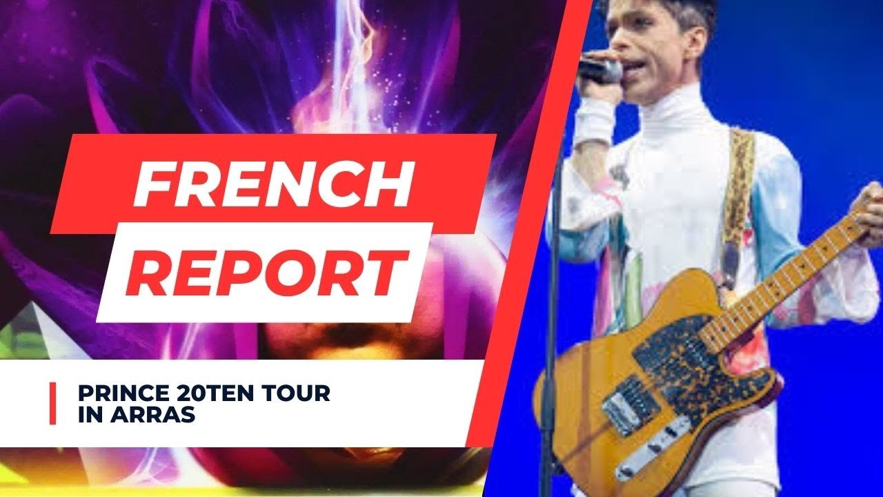 Prince 20TEN Tour in ARRAS, french report (pro footage with live scenes)