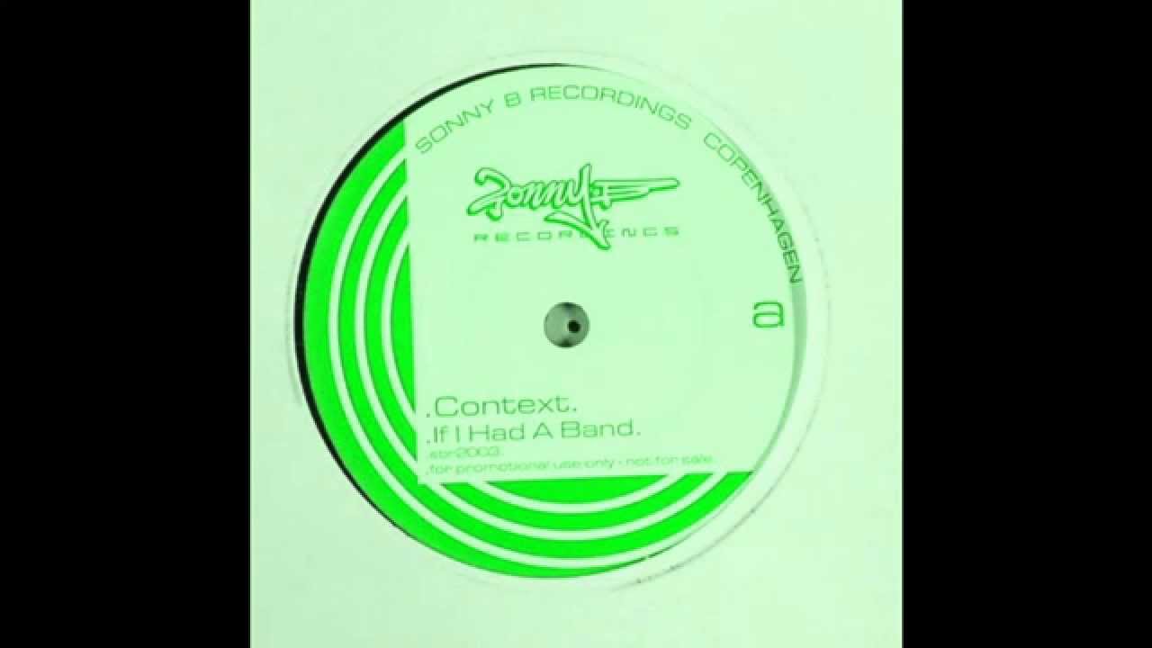 Context - If I Had A Band
