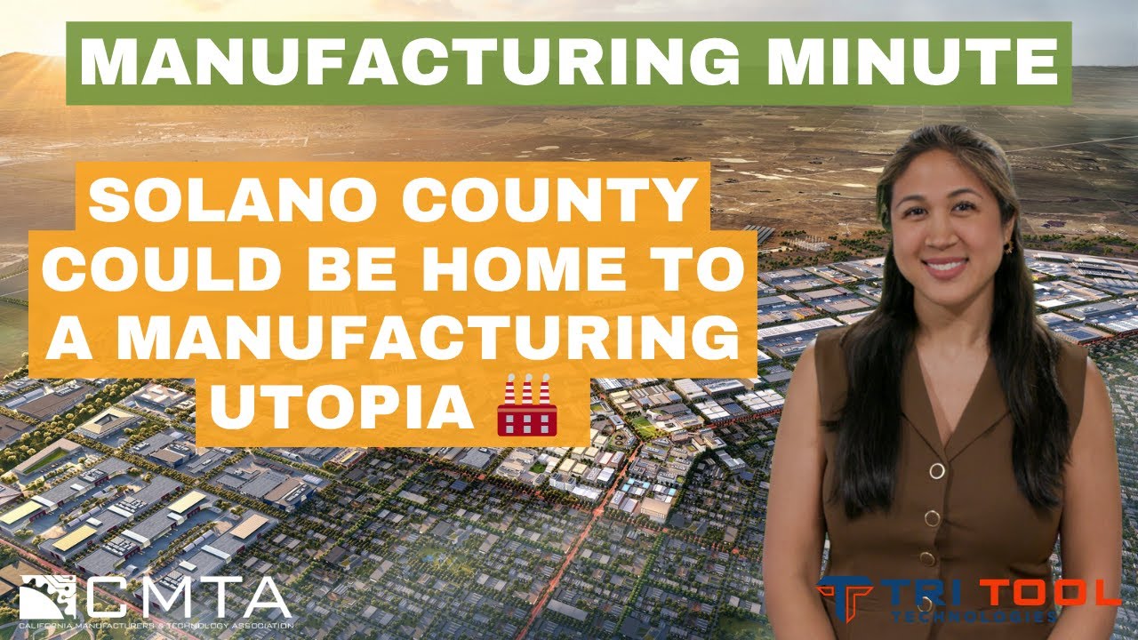 Manufacturing Minute: California Forever Proposes Largest U.S. Manufacturing Hub