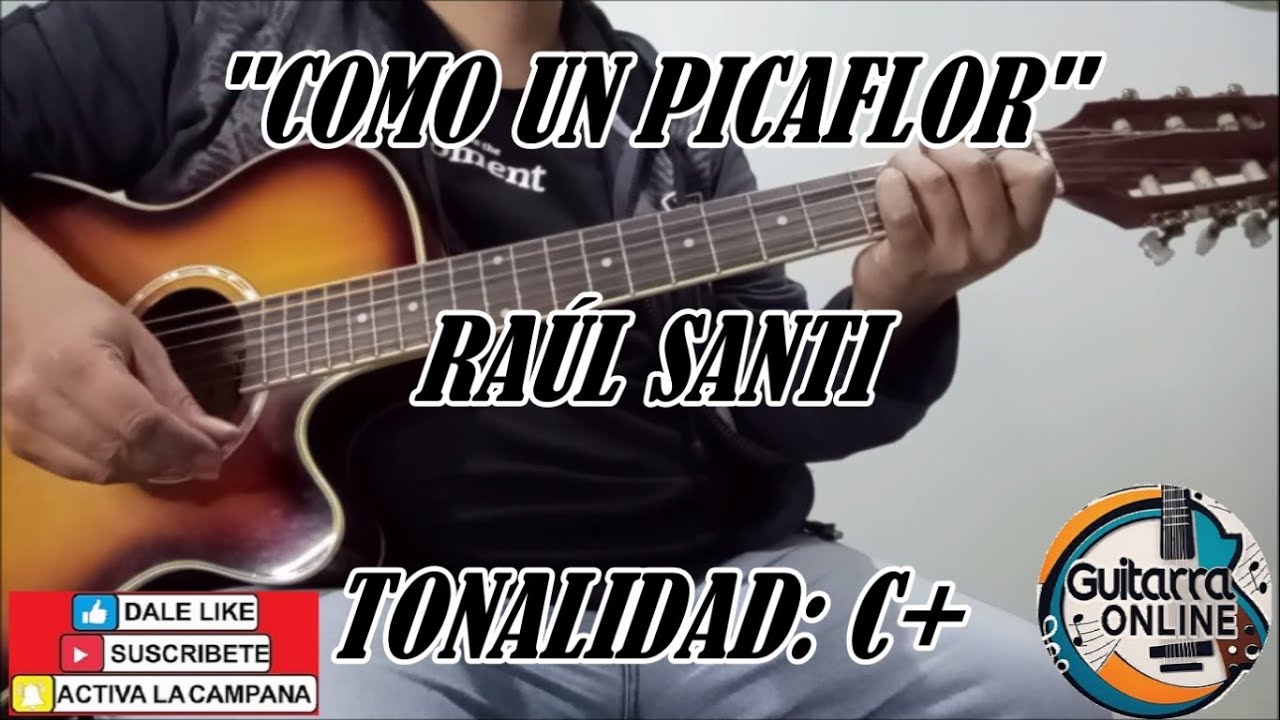 Como Un Picaflor - Raúl Santi - Cover Guitarra