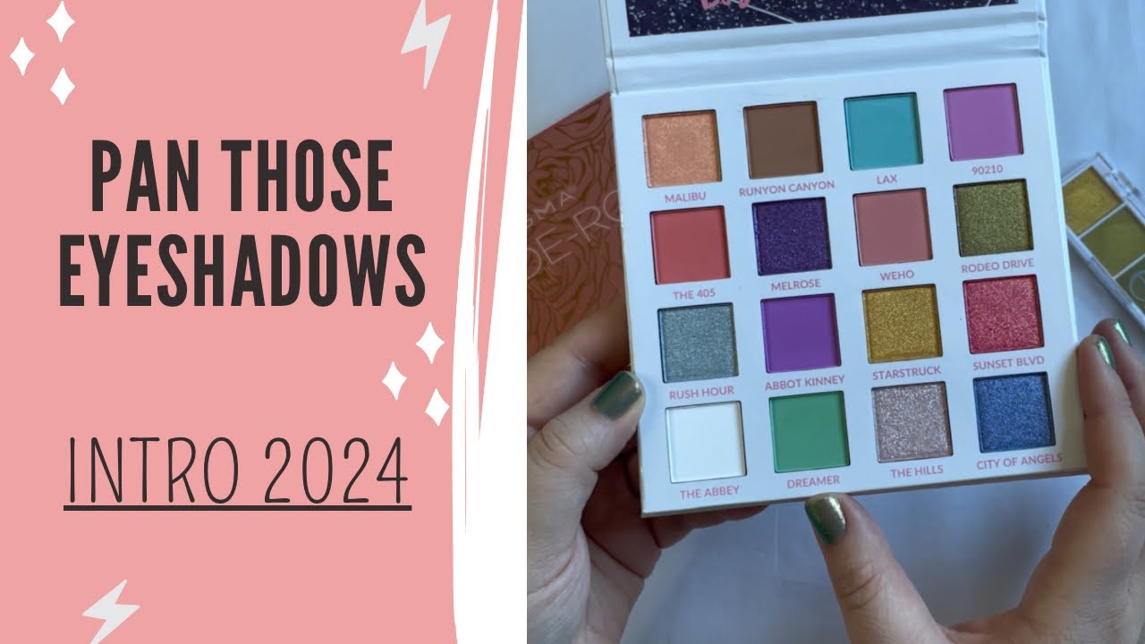 Pan Those Eyeshadows - INTRO 2024