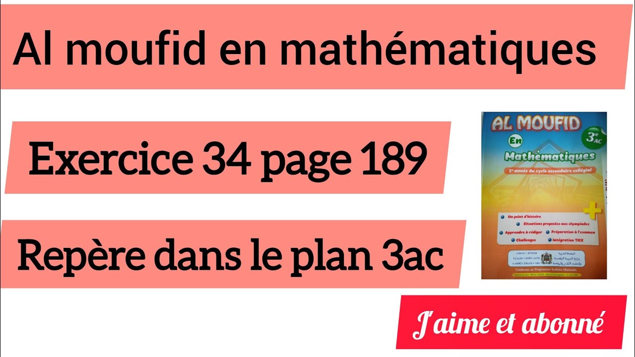 Al moufid en mathématiques exercice 34 page 189 repère dans le plan 3ac