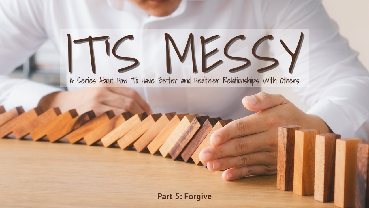 Community City Church Sermon, 3/8/26, It’s Messy: Part 5: Forgive