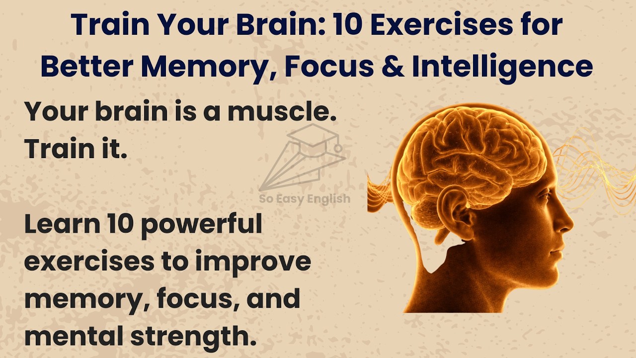 Top 10 Brain Exercises to Enhance Memory and Concentration. Train English Listening Skill