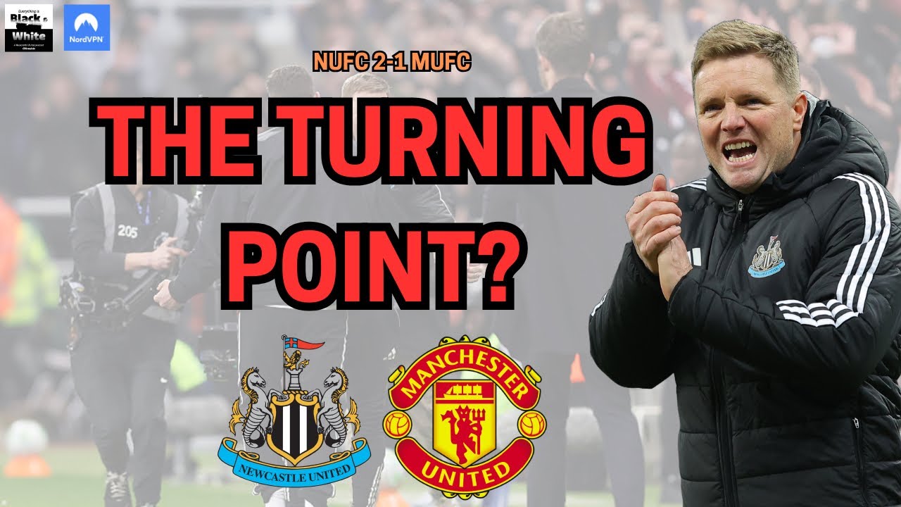 TURNING POINT?! Newcastle United DESERVEDLY beat Man United in Eddie Howe MASTERCLASS 