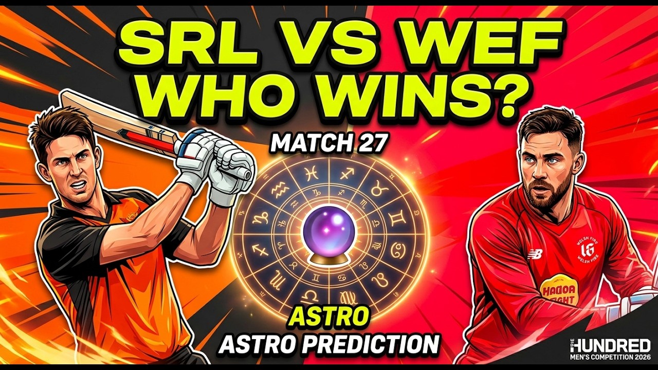 Today's Match Prediction: Astrology for Sunrisers Leeds vs Welsh Fire - Who Will Win The Hundred ...
