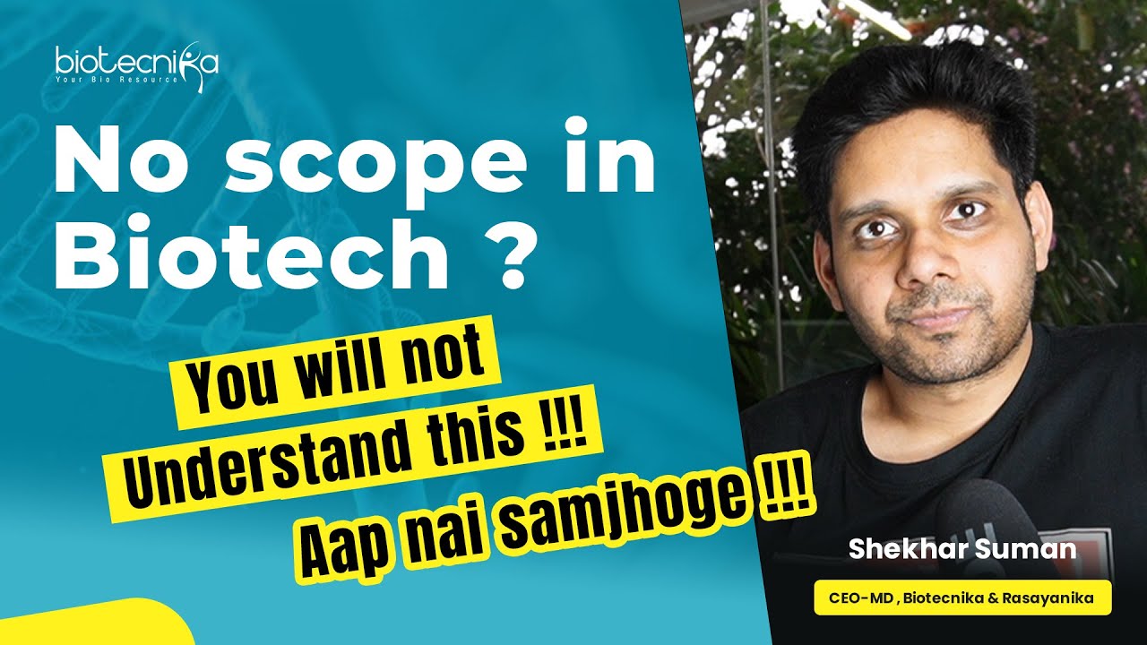 No Scope in Biotech? You Will Not Understand This ! Aap Nai Samjhoge !! ☹