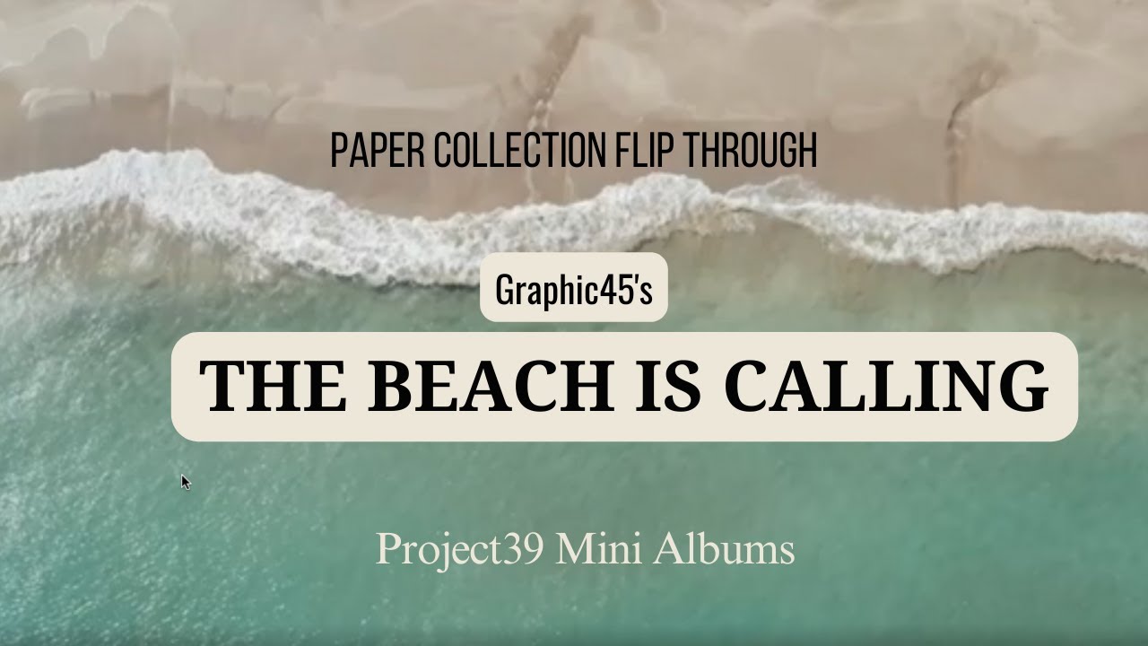 Graphic 45’s New Scrapbook Paper- The Beach is Calling Haul from Country Craft Creations