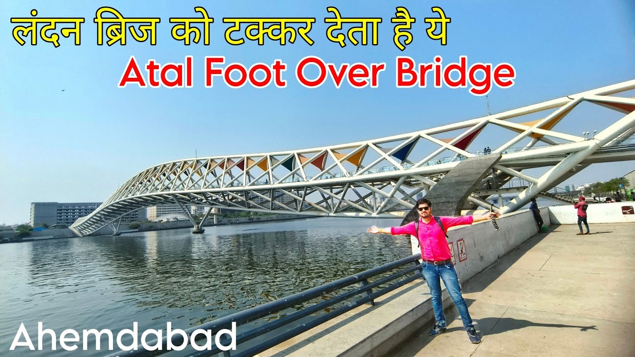 Atal Pedestrian Bridge Sabarmati Rivar Front Ahemdabad | Atal Foot Over Bridge 🌉