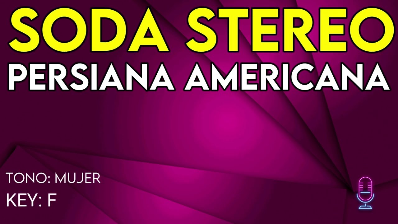 Soda Stereo - Persiana Americana - Karaoke Instrumental - Mujer