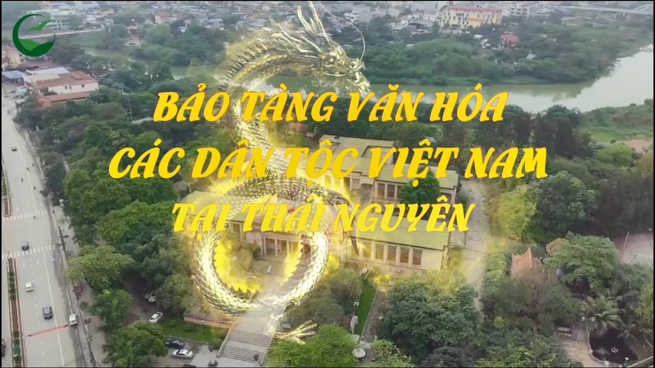 Du lịch thông minh : Bảo tàng văn hóa các dân tộc Việt Nam tại Thái Nguyên