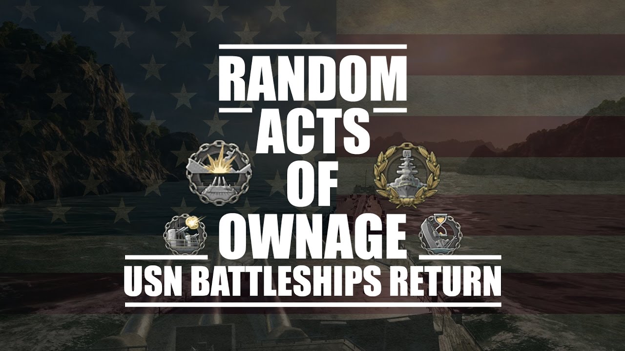 World Of Warships - Random Acts Of Ownage #9 - USN Battleships Are Back !!