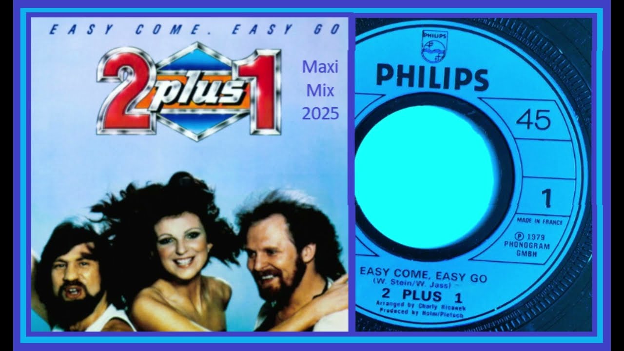 2 Plus 1 - Easy Come, Easy Go / Singapore [2025 Maxi Mixes]
