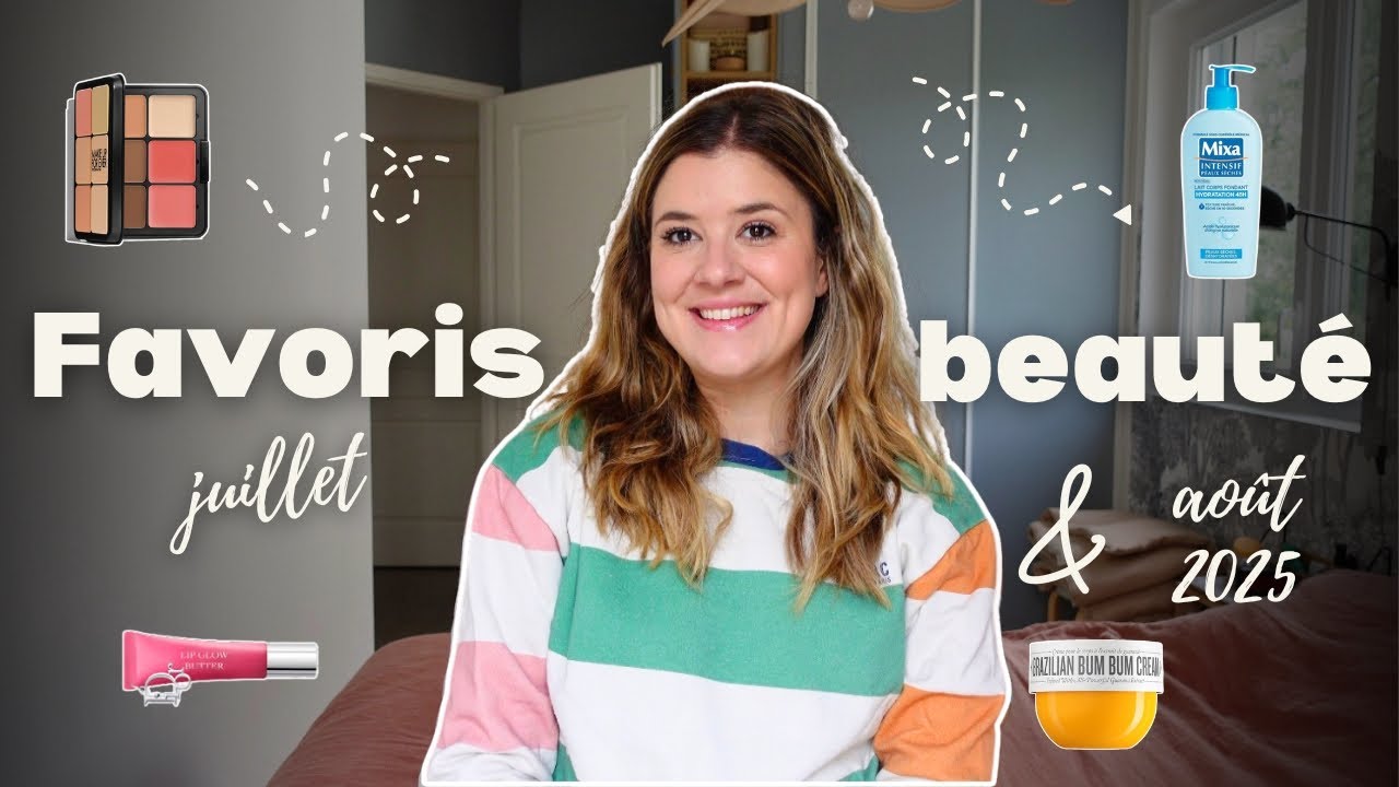 FAVORIS BEAUTÉ | Juillet & août 2025