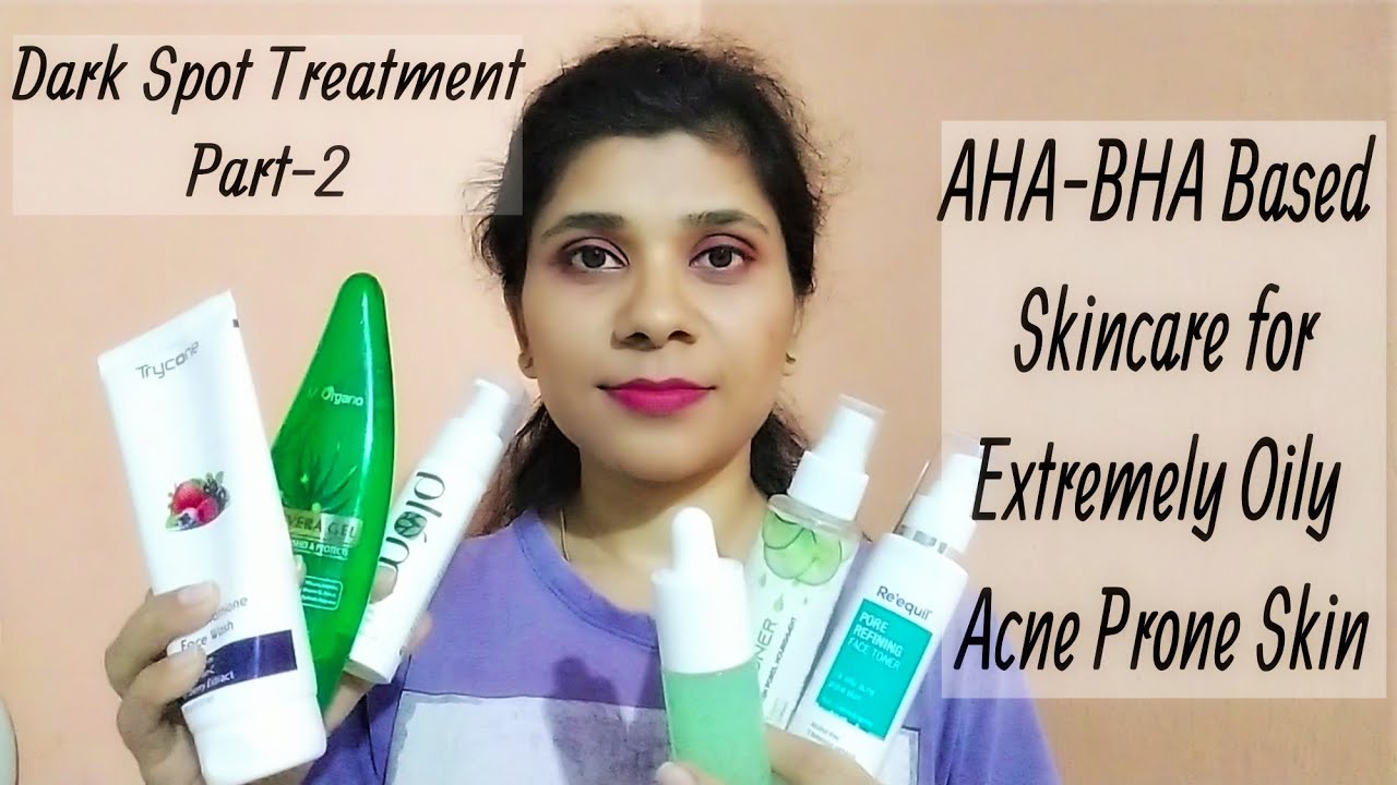 AHA-BHA Based Skincare Routine for Oily Acne Prone Skin with Dark Spots | Plum moisturizer, Dot&Key