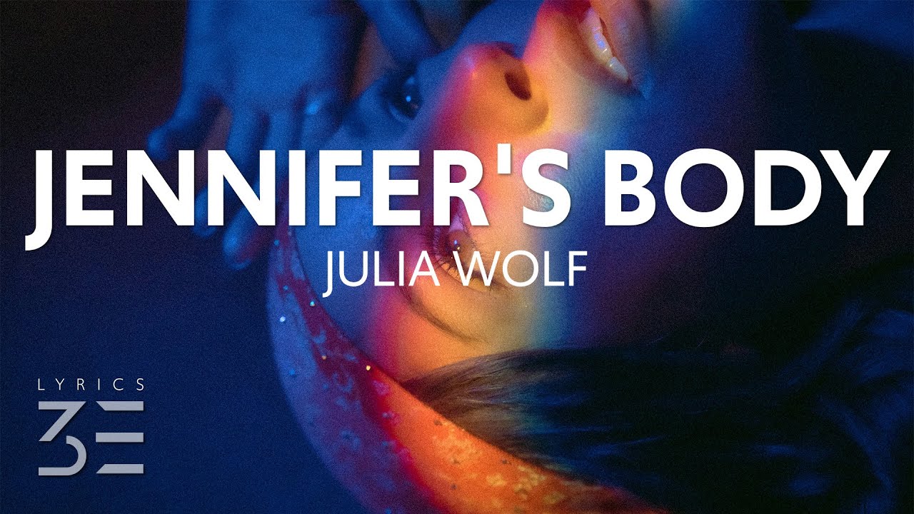 Julia Wolf - Jennifer's Body (Lyrics)