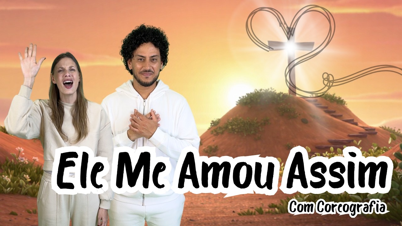 Ele Me Amou Assim | CANTATA DE PÁSCOA