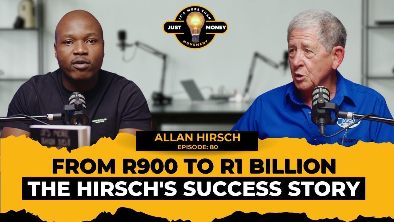 How Hirsch's Homestore Was Built From R900 to R1 Billion | Allan Hirsch