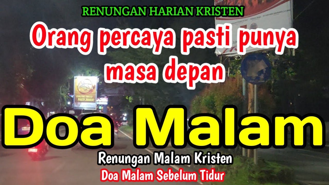 Renungan malam - Orang percaya pasti punya masa depan - Doa malam - Bill Mories Ambeta 
