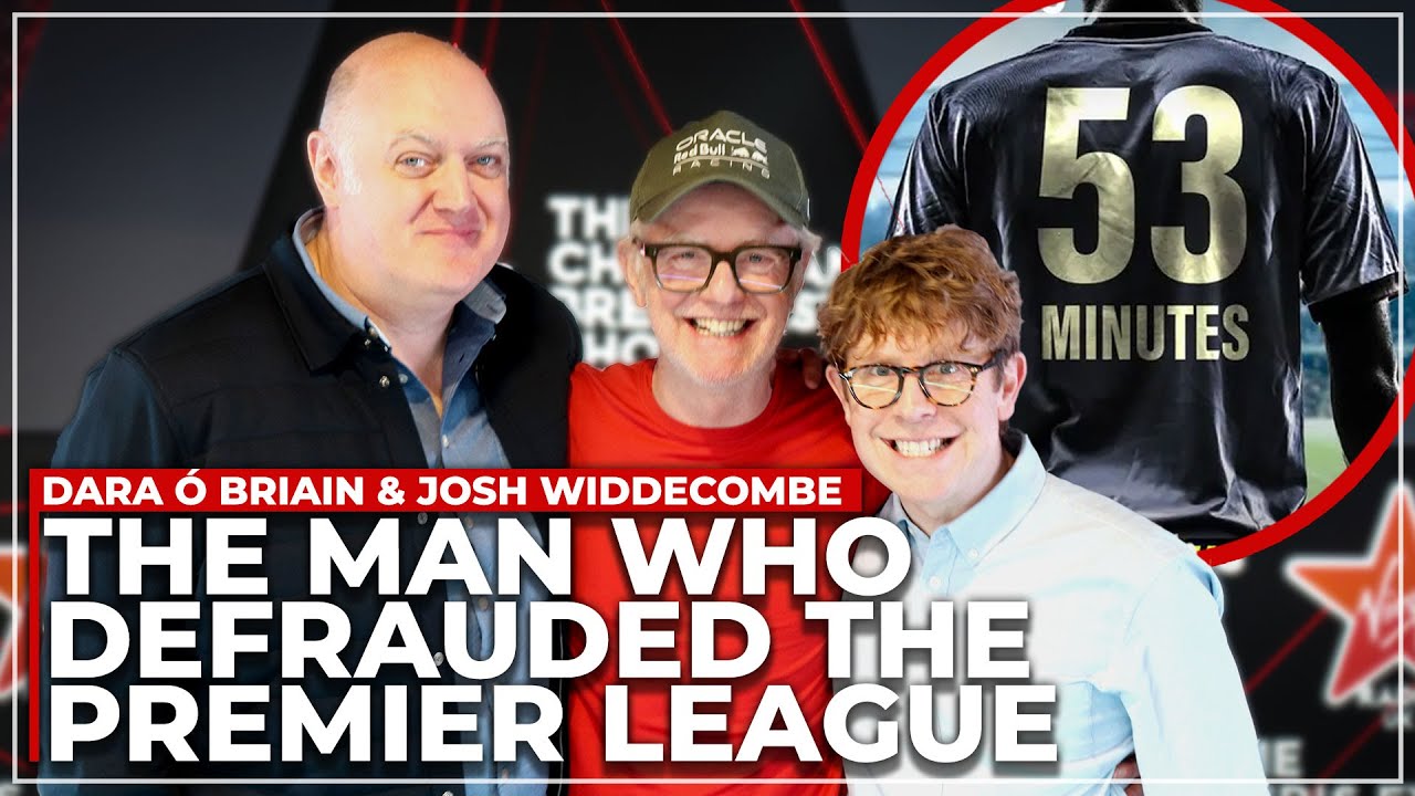 Dara Ó Briain & Josh Widdicombe: The Man Who Defrauded The Entire Premier League... For 53 Minutes!