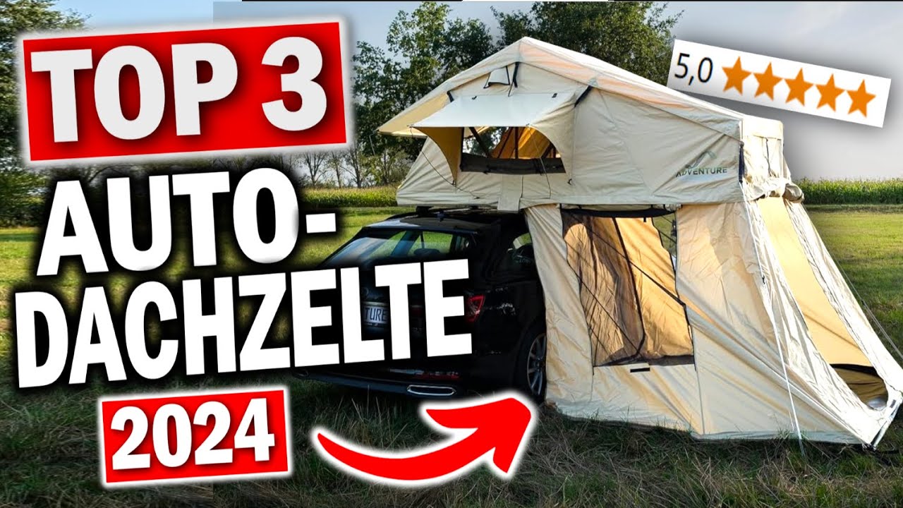 Top 3 AUTO DACHZELTE 2026 !! 🔥 | Die 3 BESTEN Auto-Dachzelte 2026