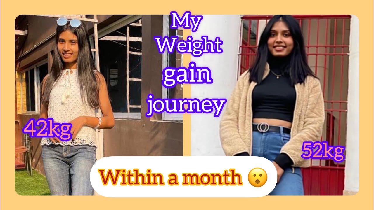 How to gain weight ll weight gain in 1 month ll weight gain ll my wight gain journey from 42 to 52.
