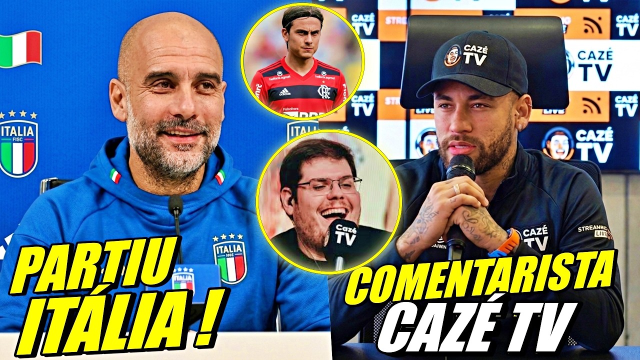 BRASIL CHOCADO ! NEYMAR COMENTARISTA NA CAZ&Eacute; TV ! GUARDIOLA NA SEL&Ccedil;&Atilde;O ITALIANA E MAIS