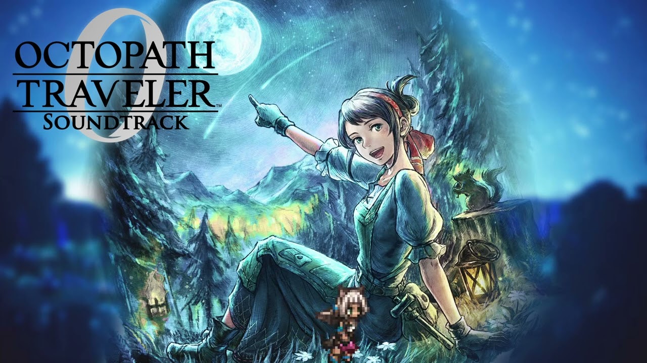 Wishvale: Prosperous Days Ahead - Octopath Traveler 0 Soundtrack