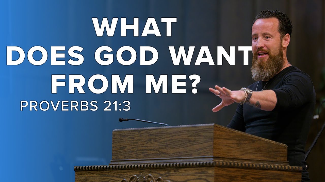 Jeff Durbin | What Does God Want From Me?