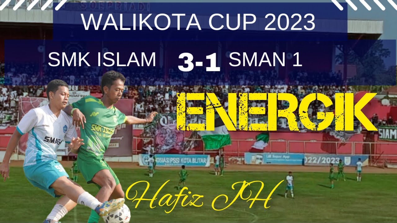 SMK ISLAM VS SMAN 1🔴 WALIKOTA CUP BLITAR 2023 BABAK PENYISIHAN GRUP