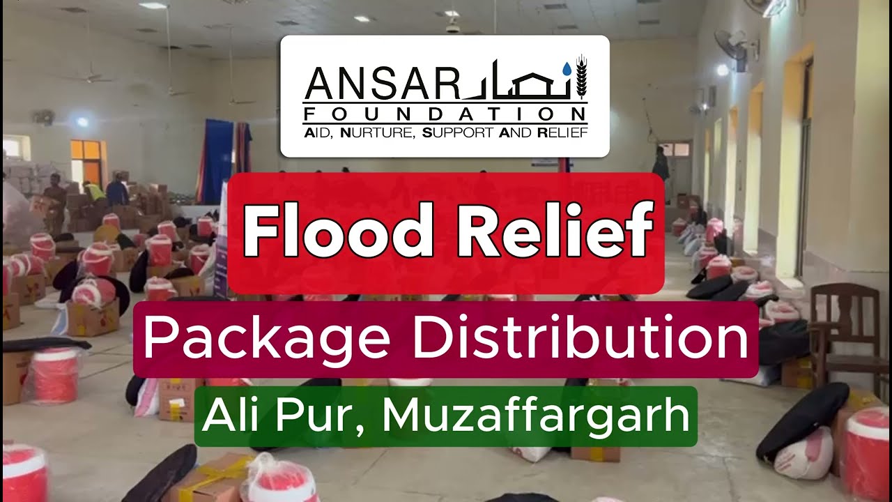 Flood Relief Package Distribution in Alipur, Distt Muzaffargarh | ANSAR Foundation