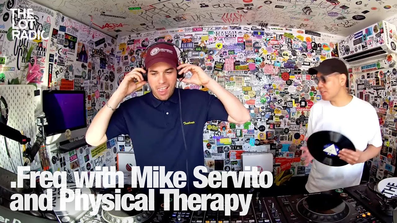 .Freq with Mike Servito and Physical Therapy @TheLotRadio 05-07-2024
