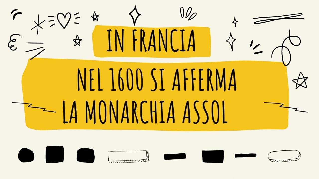 Luigi XIV: il re sole 👑☀️ La Francia e l'assolutismo monarchico