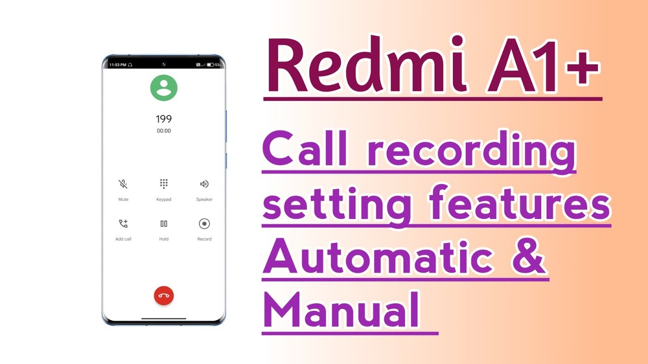 Redmi A1+ Call recording setting features Automatic & Manual