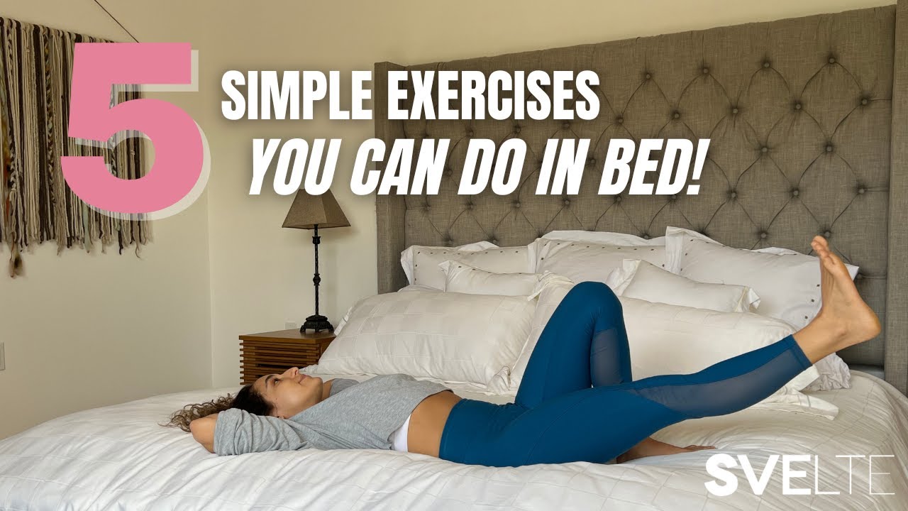5 Simple Exercises You Can Do In Bed